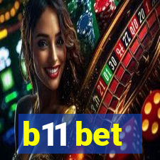 b11 bet